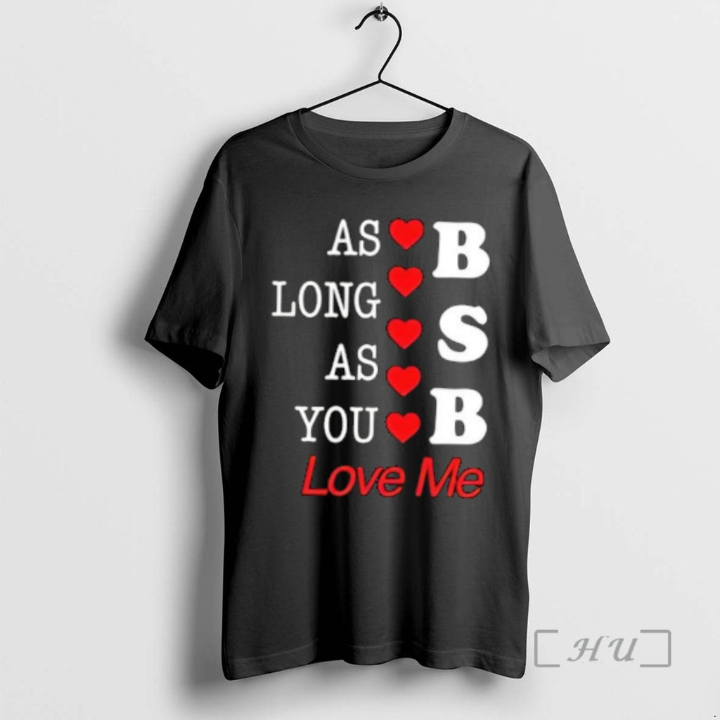 Officials As Long As You B S B Love Me