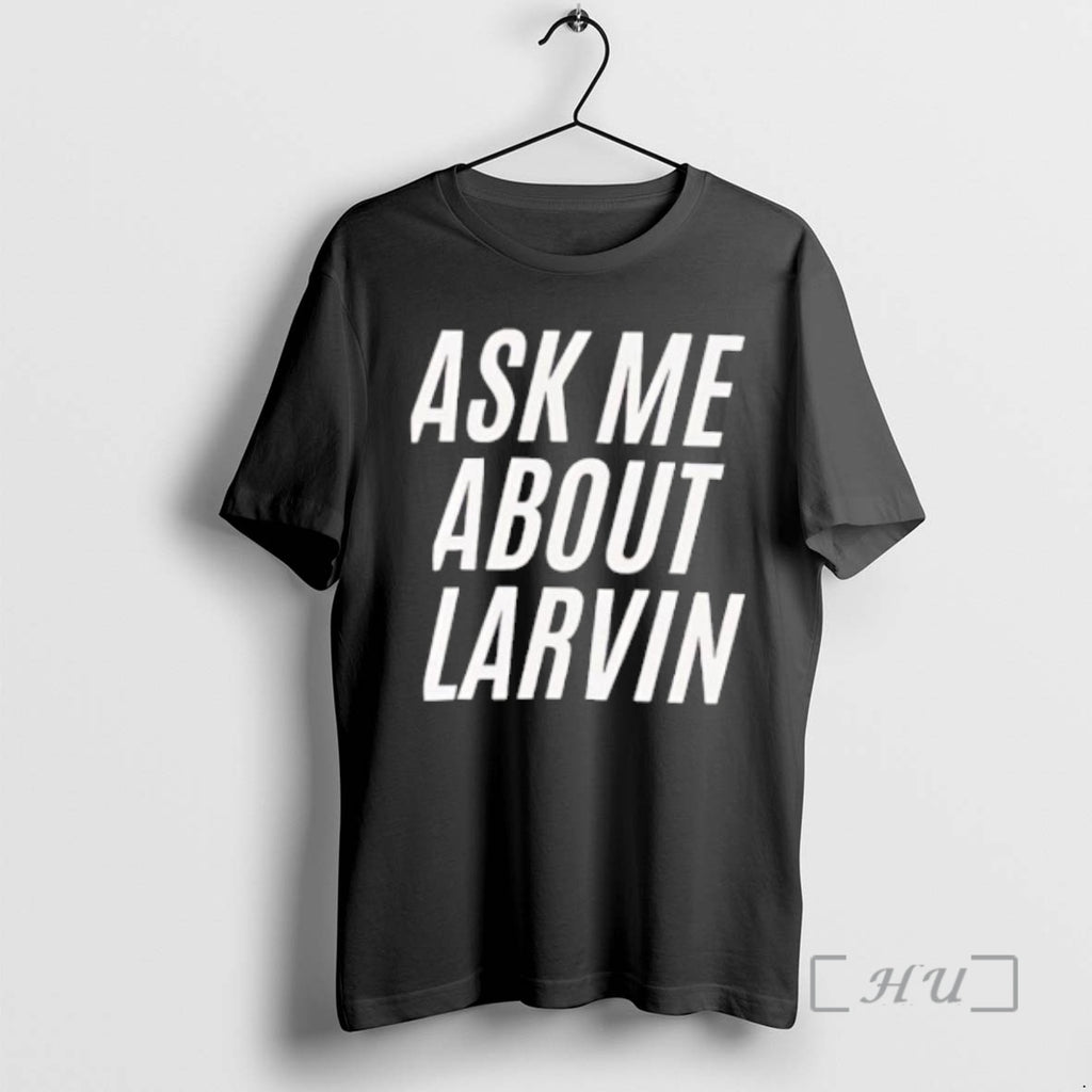 Officials Ask Me About Larvin