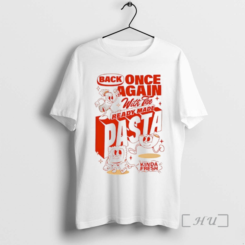 Officials Back Once Again With The Ready Made Pasta Kinda Fresh Premium T Shirts Sweater