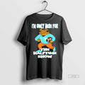 Officials Bad Bunny Im Only Here For The Halftime Show T Shirt Sweater