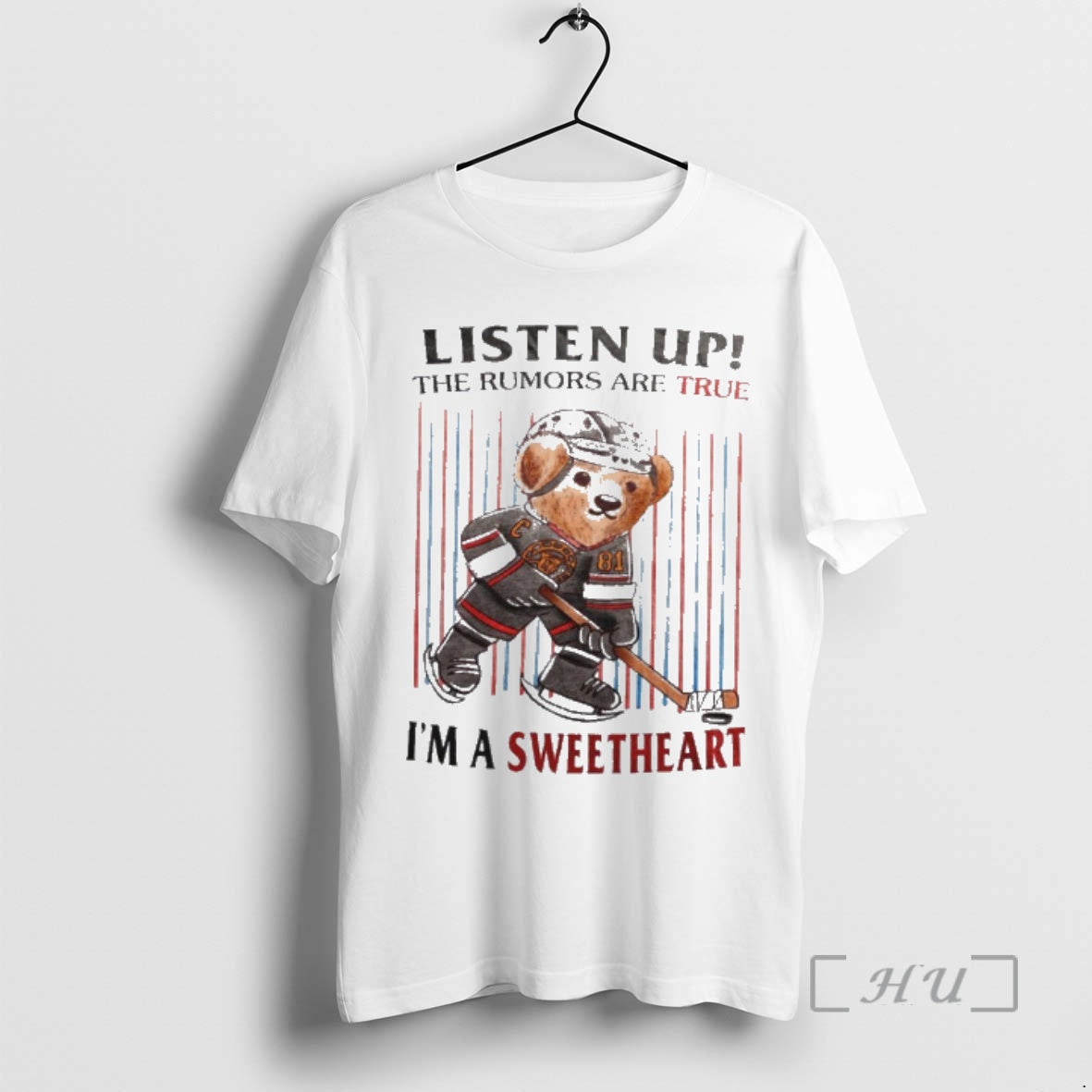 Officials Bear Listen Up The Rumors Are True Im A Sweetheart Premium T Shirts Sweater