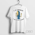 Officials Beavis I Am Cornholio I Need Tp For My Bunghole T Shirt s Unisex , , , Long Sleeve Tee