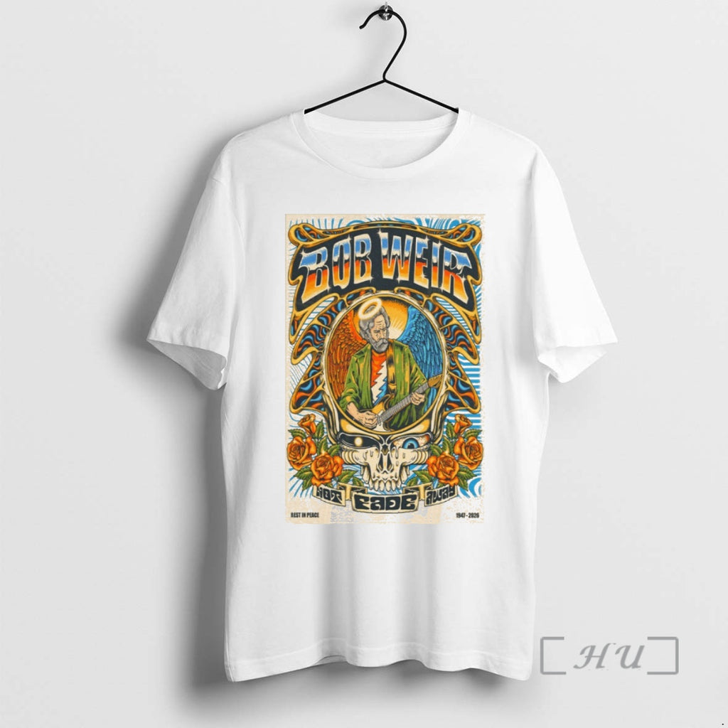Officials Bob Weir Not Fade Away Grateful Dead Rest In Peace Bobby 1947 2026 Premium