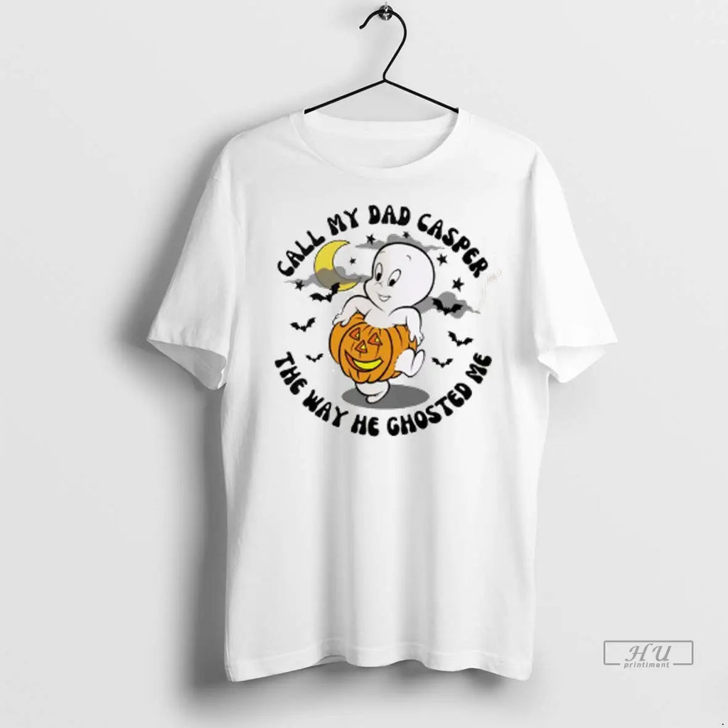 Officials Call Me Dad Casper The Way Way He Ghosted Me T Shirts