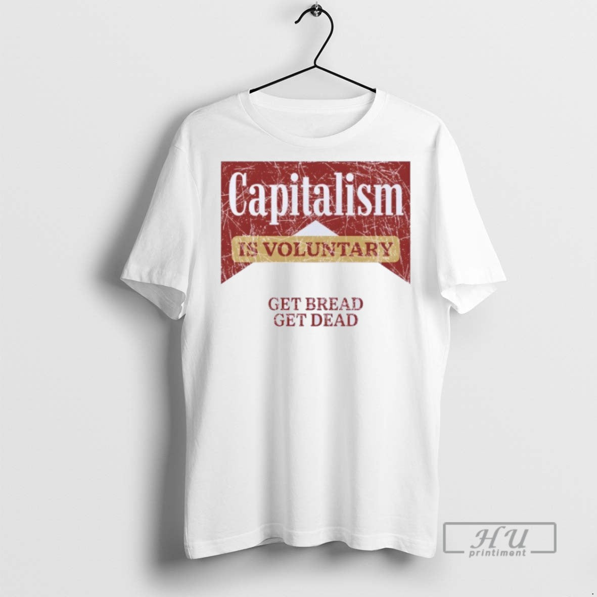 Officials Capitalism Is Voluntary Get Bread Get Dead T Shirt s Unisex , , , Long Sleeve Tee