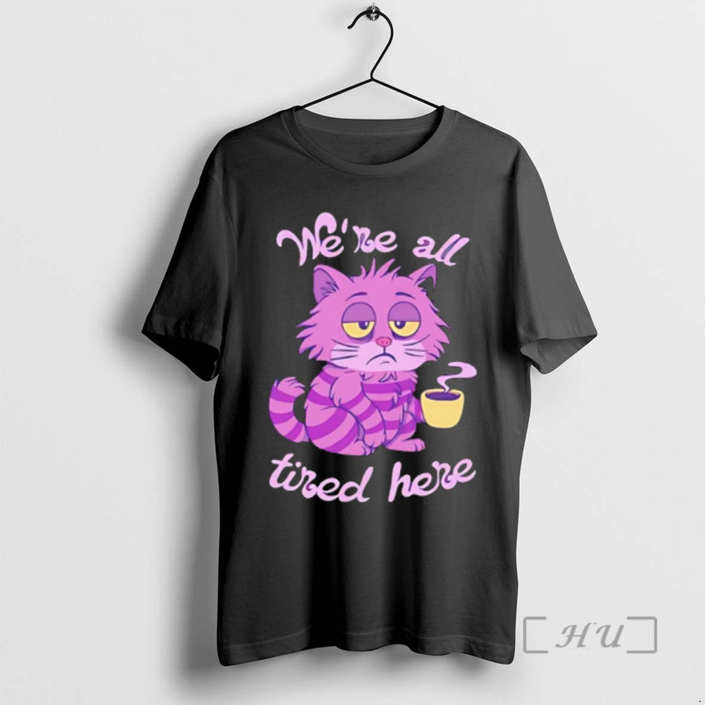 Officials Cheshire Cat We Are All Tired Here