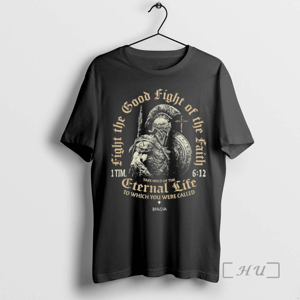 Officials Christian Fight The Good Fight Of The Fight Eternal Life Premium T Shirts Sweater