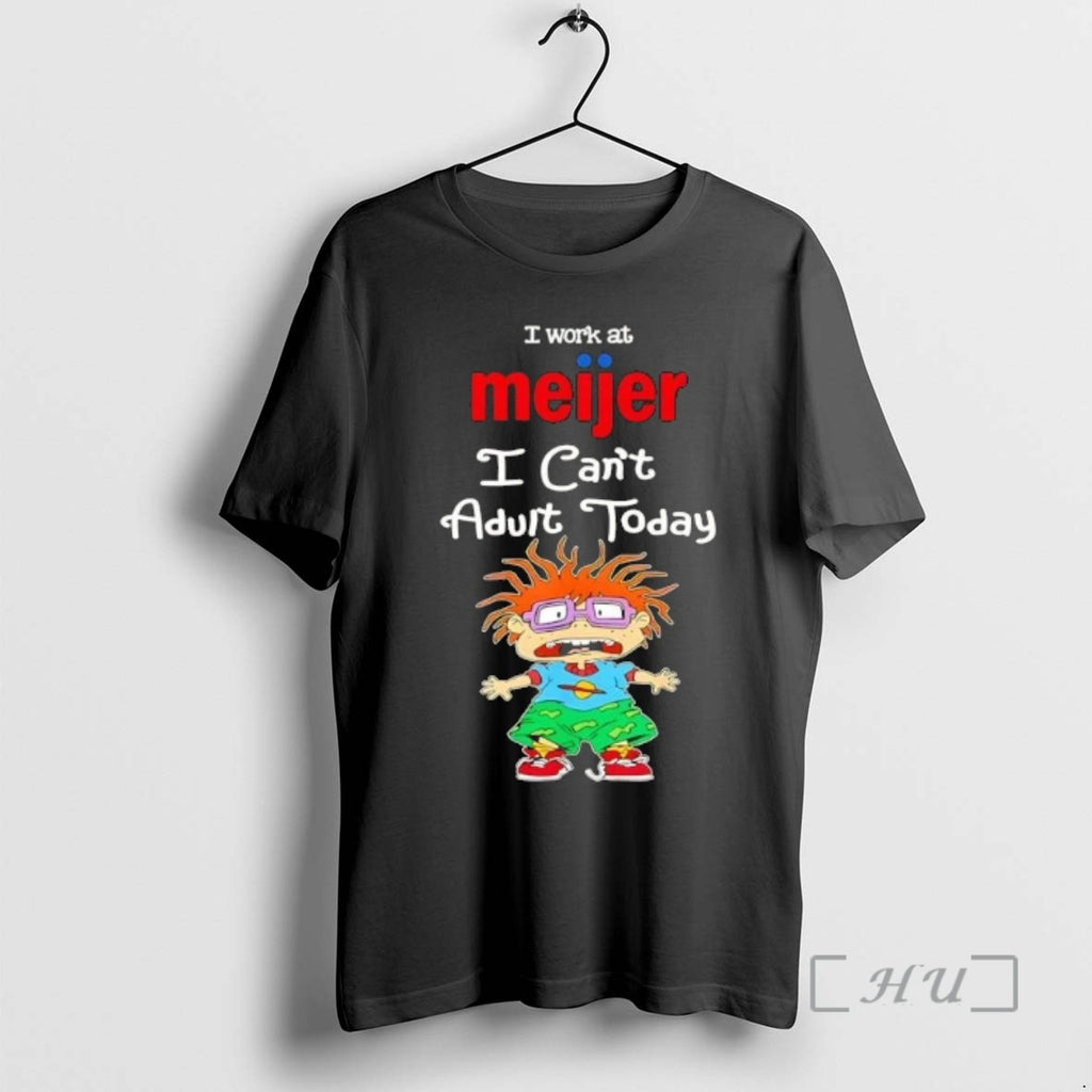 Officials Chuckie Finster I Work At Meijer I Cant Adult Today Premium T Shirts Sweater