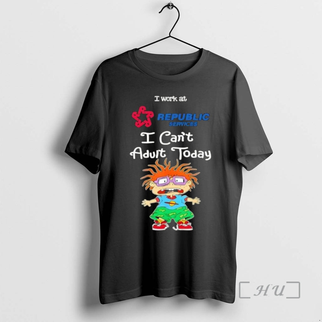 Officials Chuckie Finster I Work At Republic Services I Cant Adult Today Premium T Shirts
