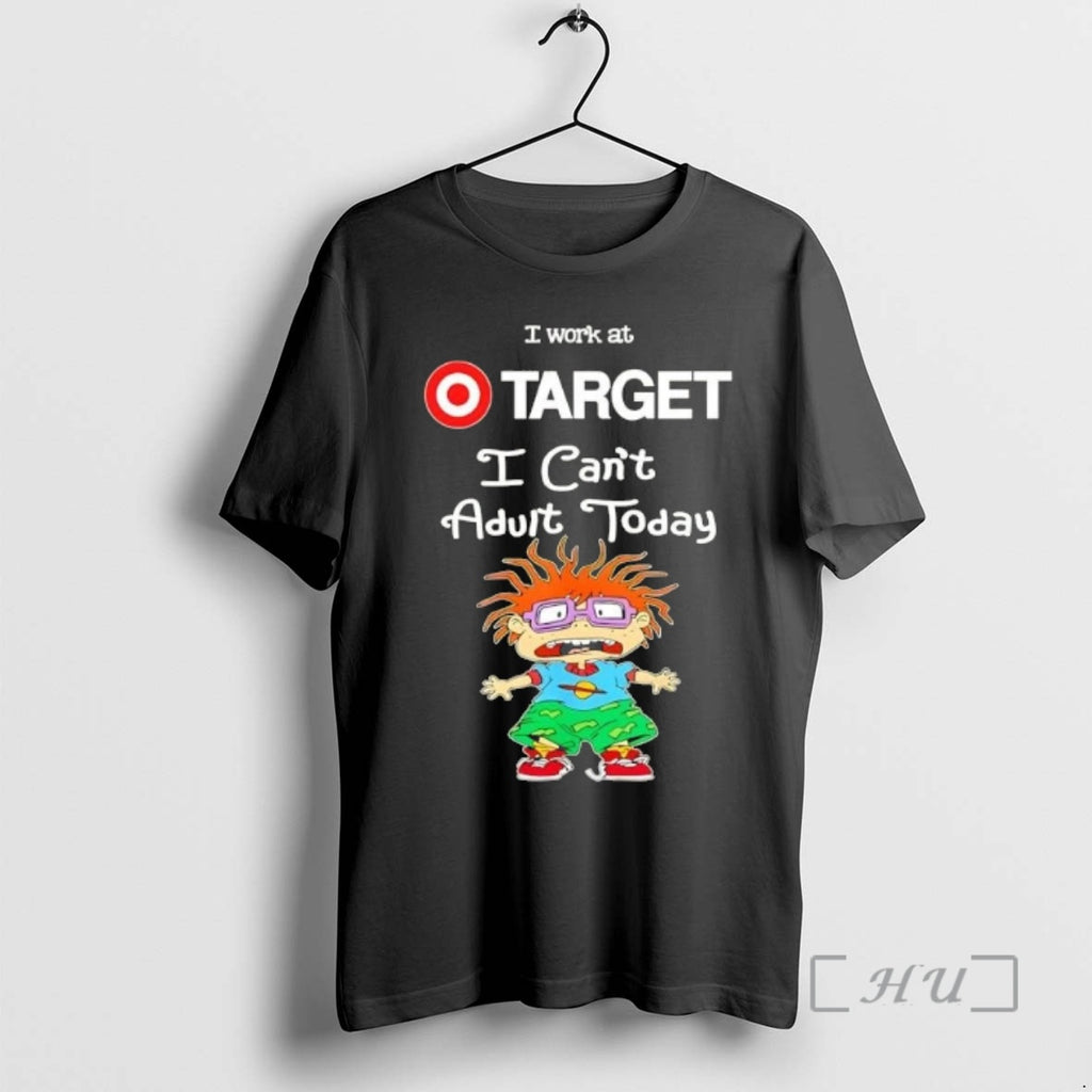 Officials Chuckie Finster I Work At Target I Cant Adult Today Premium T Shirts Sweater