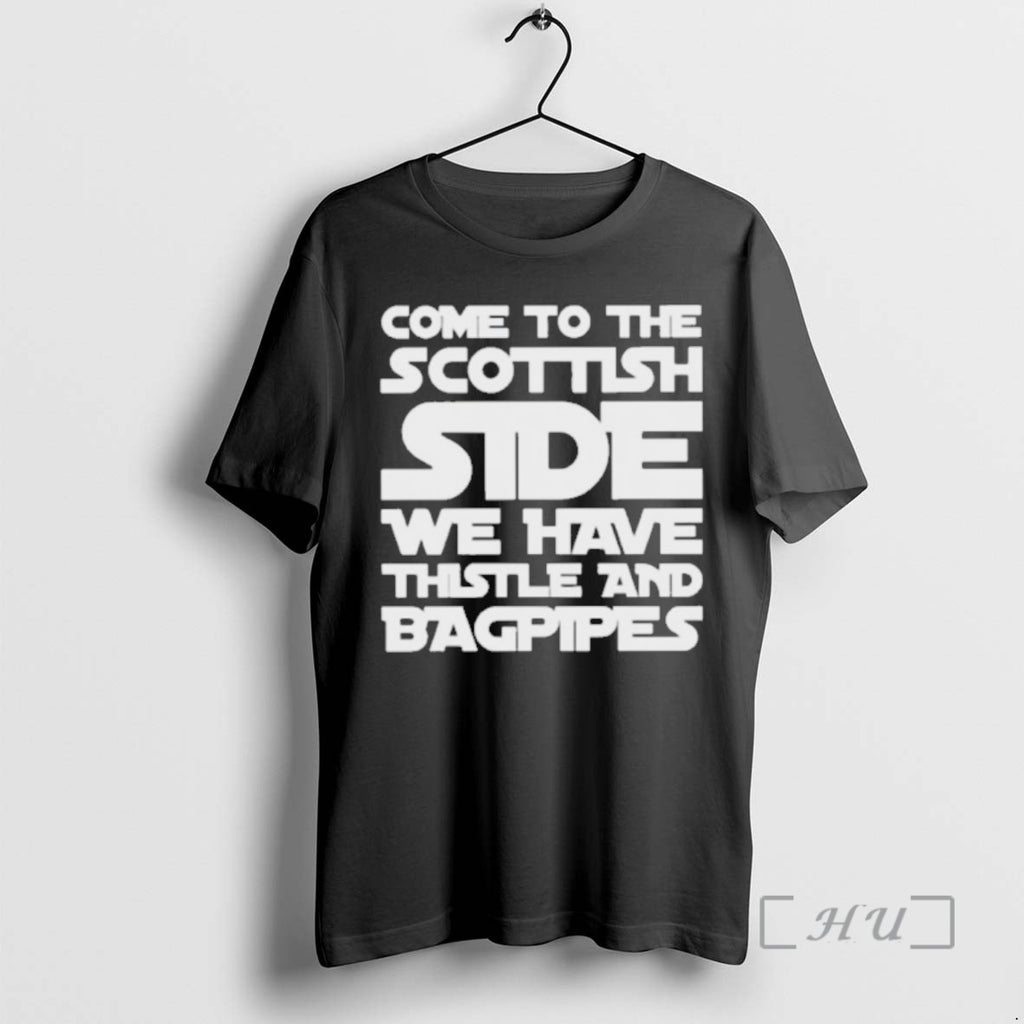 Officials Come To The Scottish Side We Have Thistle And Bagpipes Text Premium T Shirts