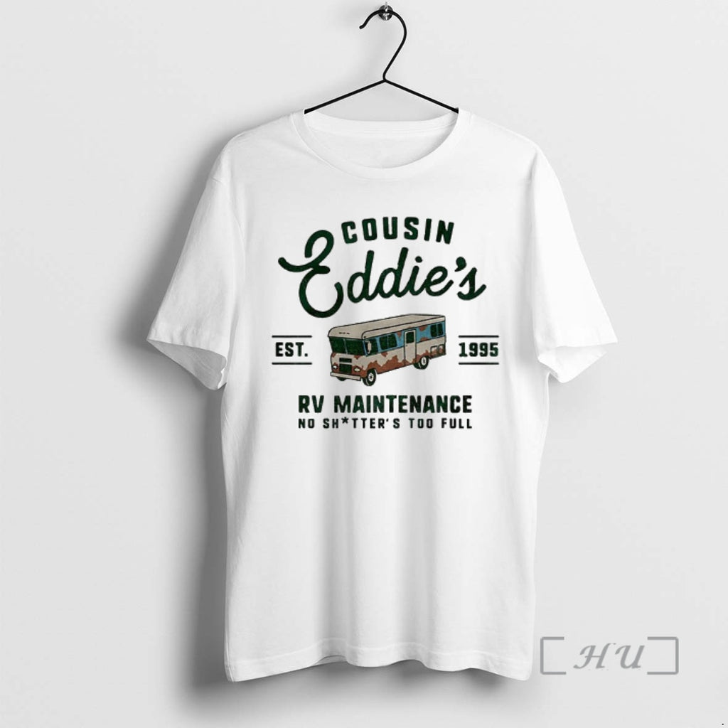 Officials Cousin Eddies Rv Maintenance No Shitters Too Full Est 1995 Premium T Shirts Sweater