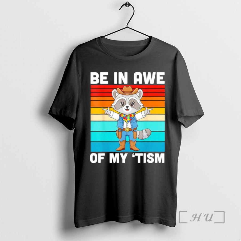 Officials Cowboy Raccoon Autism Awareness Be In Awe Of My Tism Vintage Premium T Shirts