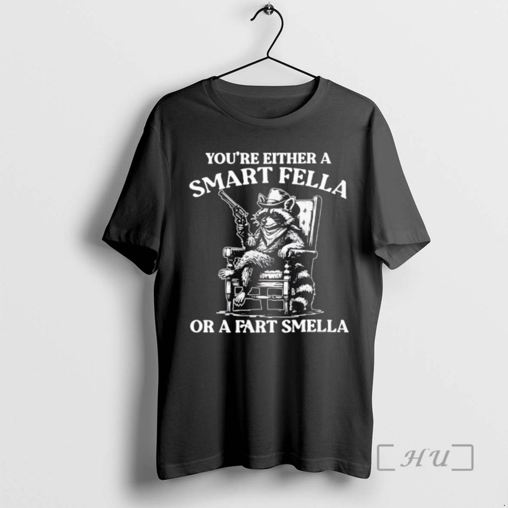 Officials Cowboy Raccoon Youre Either A Smart Fella Or A Fart Smella Premium T Shirts
