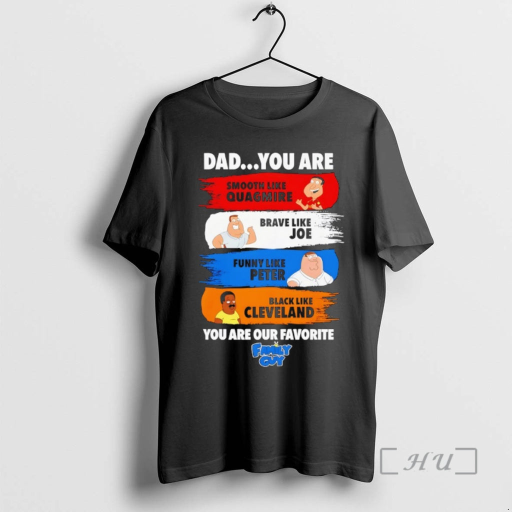 Officials Dad You Are Smooth Like Quagmire You Are Our Favorite Family Guy Premium