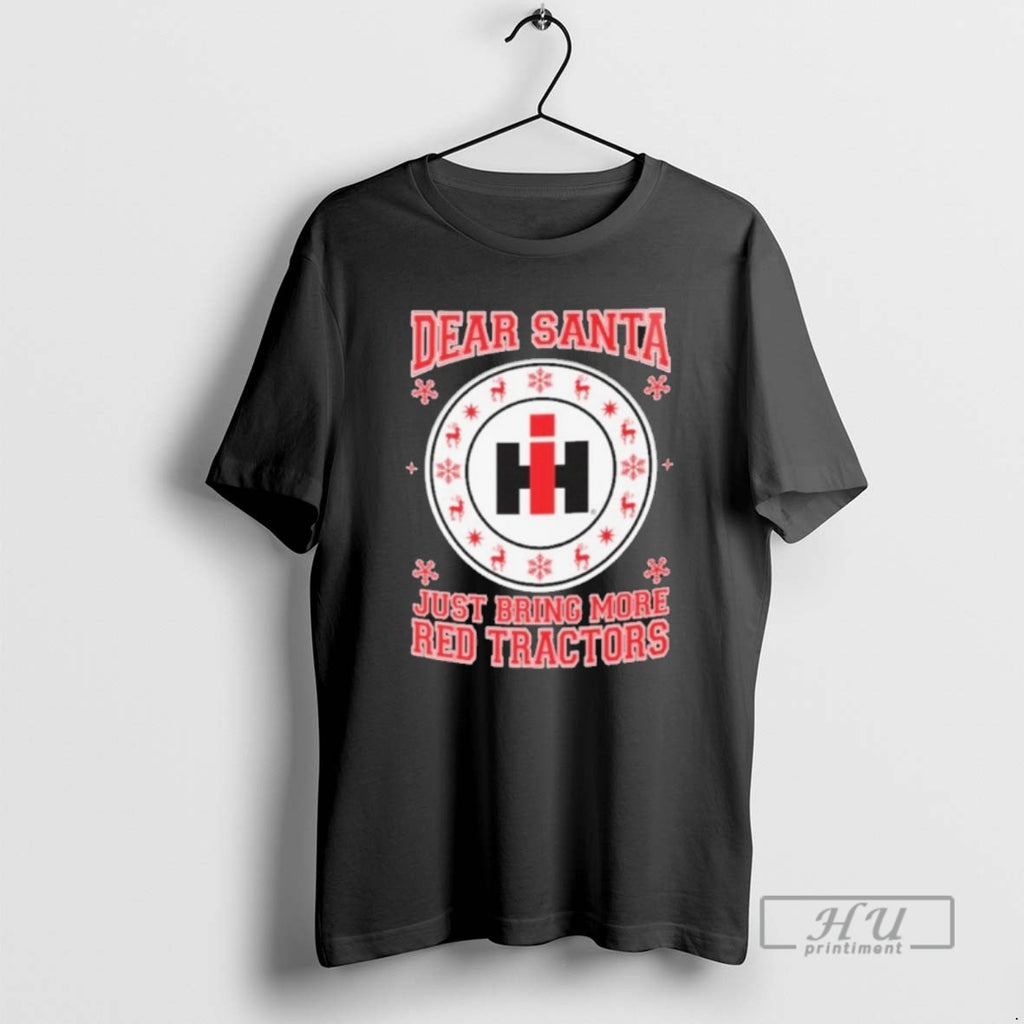 Officials Dear Santa Just Bring More Red Tractors Christmas T Shirt