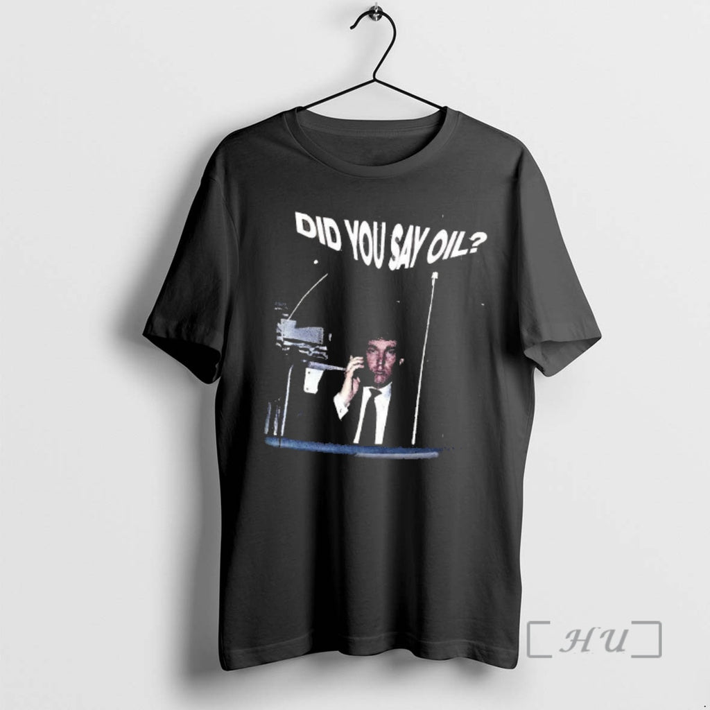 Officials Donald Trump On The Phone Did You Say Oil Meme Retro Premium T Shirts