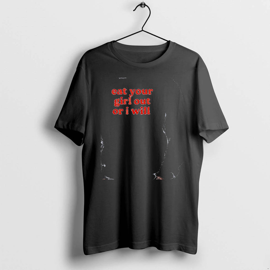 Officials Eat Your Girl Out Or I Will Premium T Shirt