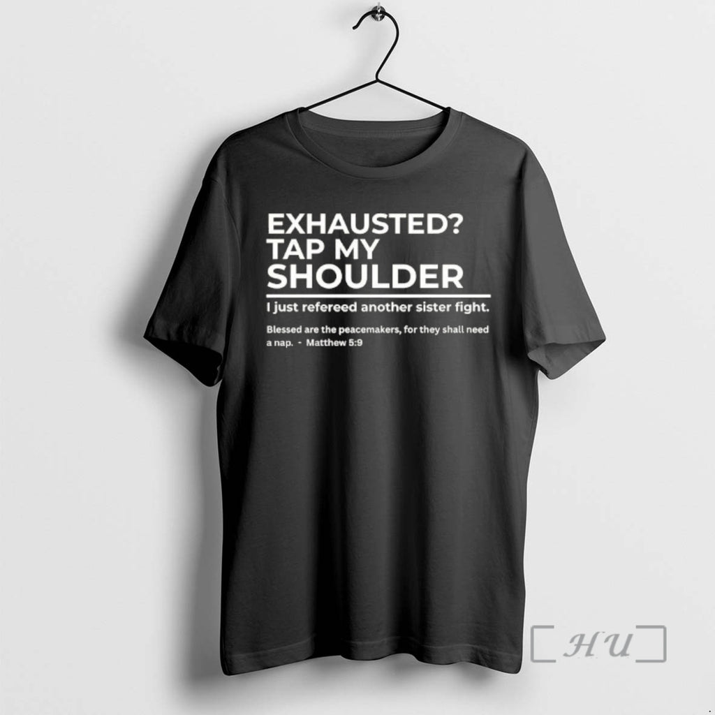 Officials Exhausted Tap My Shoulder I Just Refereed Another Sister Fight Premium T Shirts Sweater