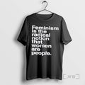 Officials Feminism Is The Radical Notion That Women Are People Slogan Premium T Shirts Sweater