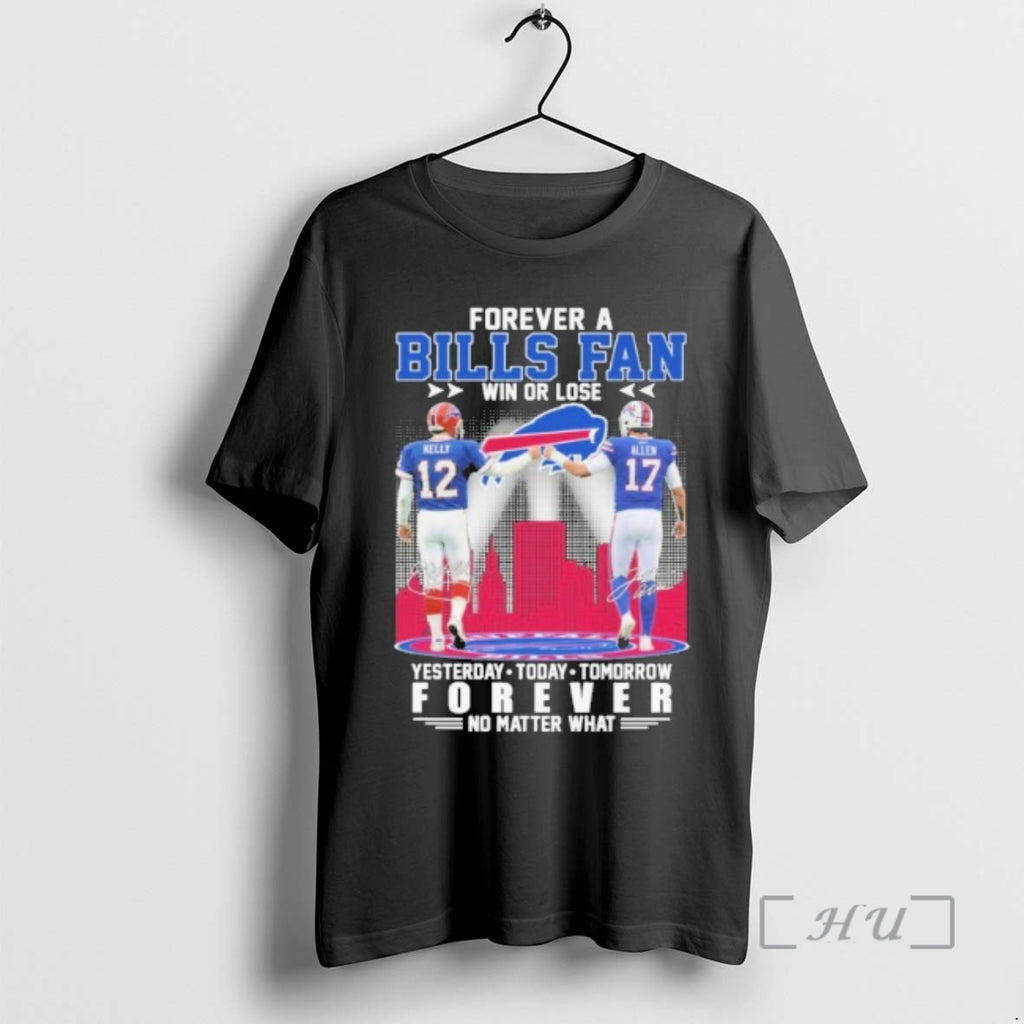 Officials Forever A Bills Fan Win Or Lose Player Signature No Matter What Premium