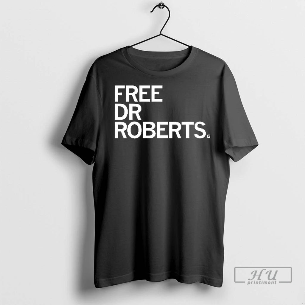 Officials Free Dr Roberts T Shirt