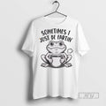 Officials Frog Sometimes I Just Be Fartin T Shirt s Unisex , , , Long Sleeve Tee