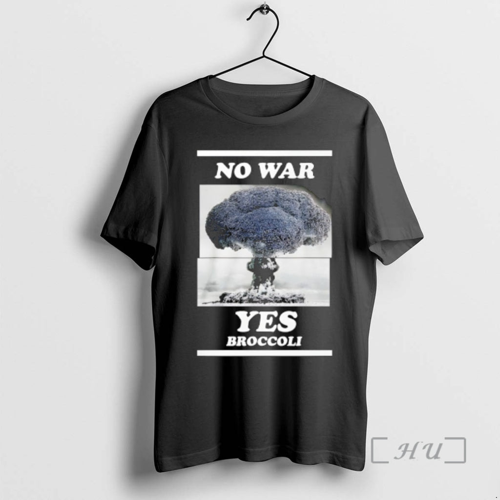Officials Funny No War Yes Broccoli