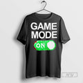 Officials Game Mode On T Shirt s Unisex , , , Long Sleeve Tee