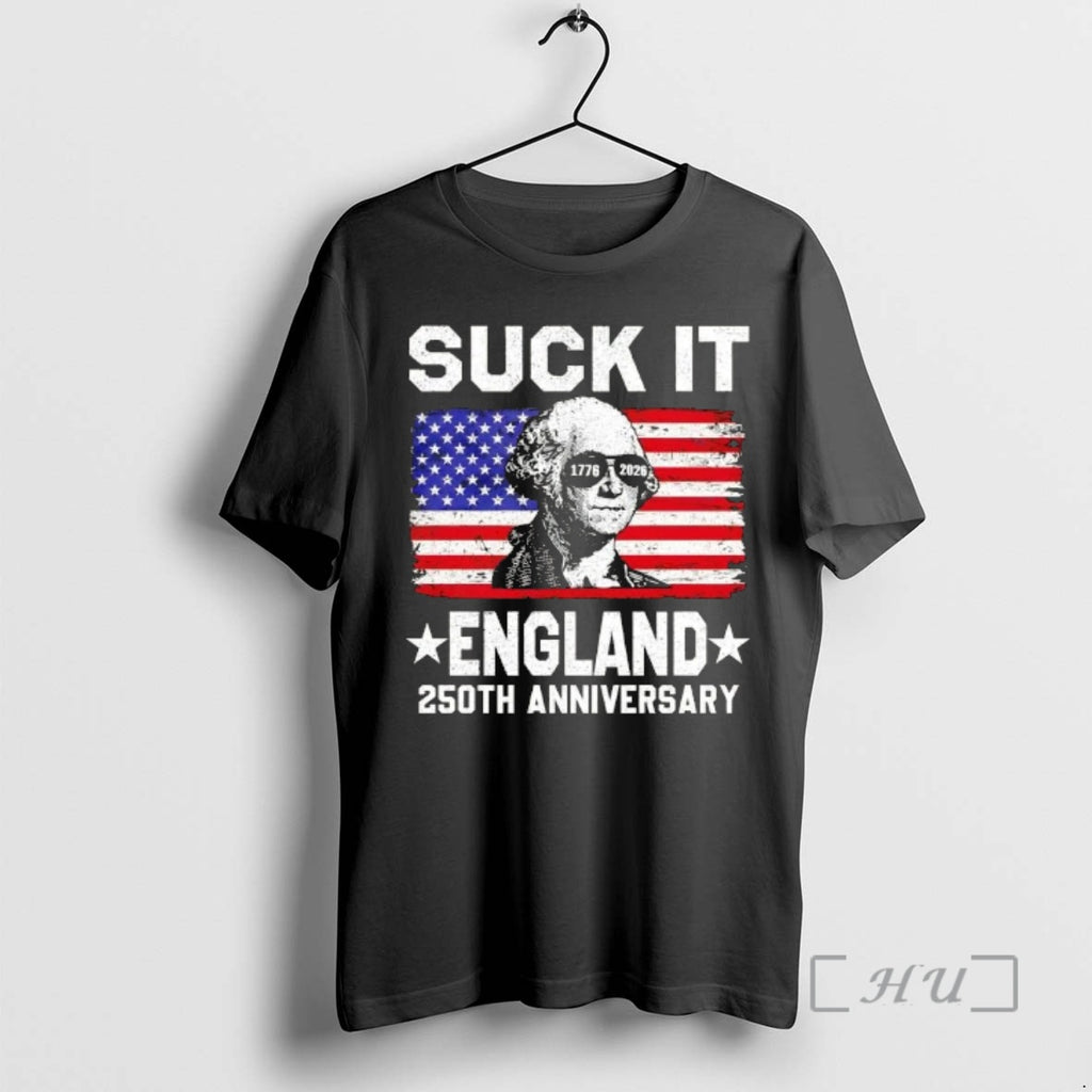 Officials George Washington Suck It England 250th Anniversary 1776 2026 Us Flag Premium T Shirts