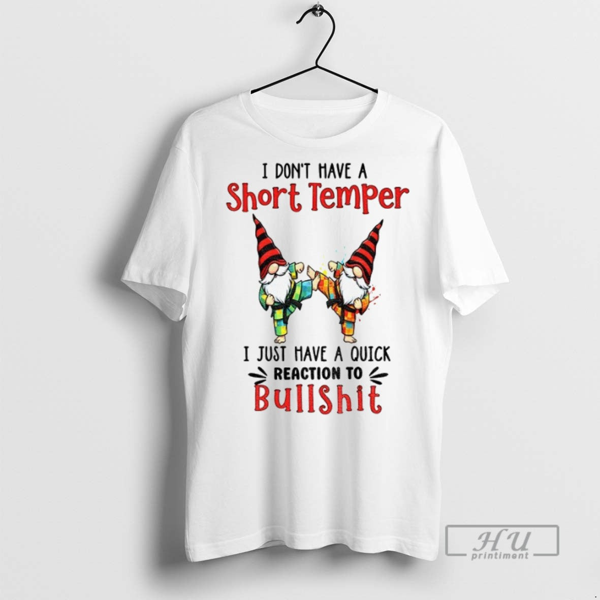Officials Gnome I Dont Have A Short Temper I Have A Quick Reaction To Bullshit Unisex , , , Long Sleeve Tee