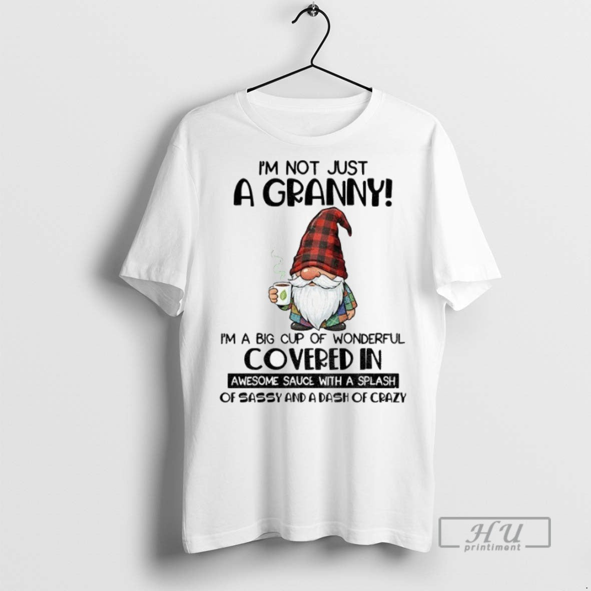 Officials Gnome Im Not Just A Granny Im A Big Cup Of Wonderful Covered In Unisex , , , Long Sleeve Tee