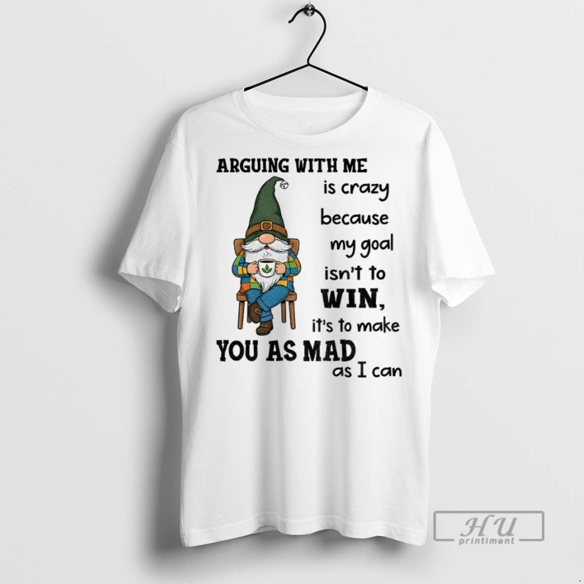Officials Gnome Arguing With Me Is Crazy Because My Goal Isnt To Win Its To Unisex , , , Long Sleeve Tee