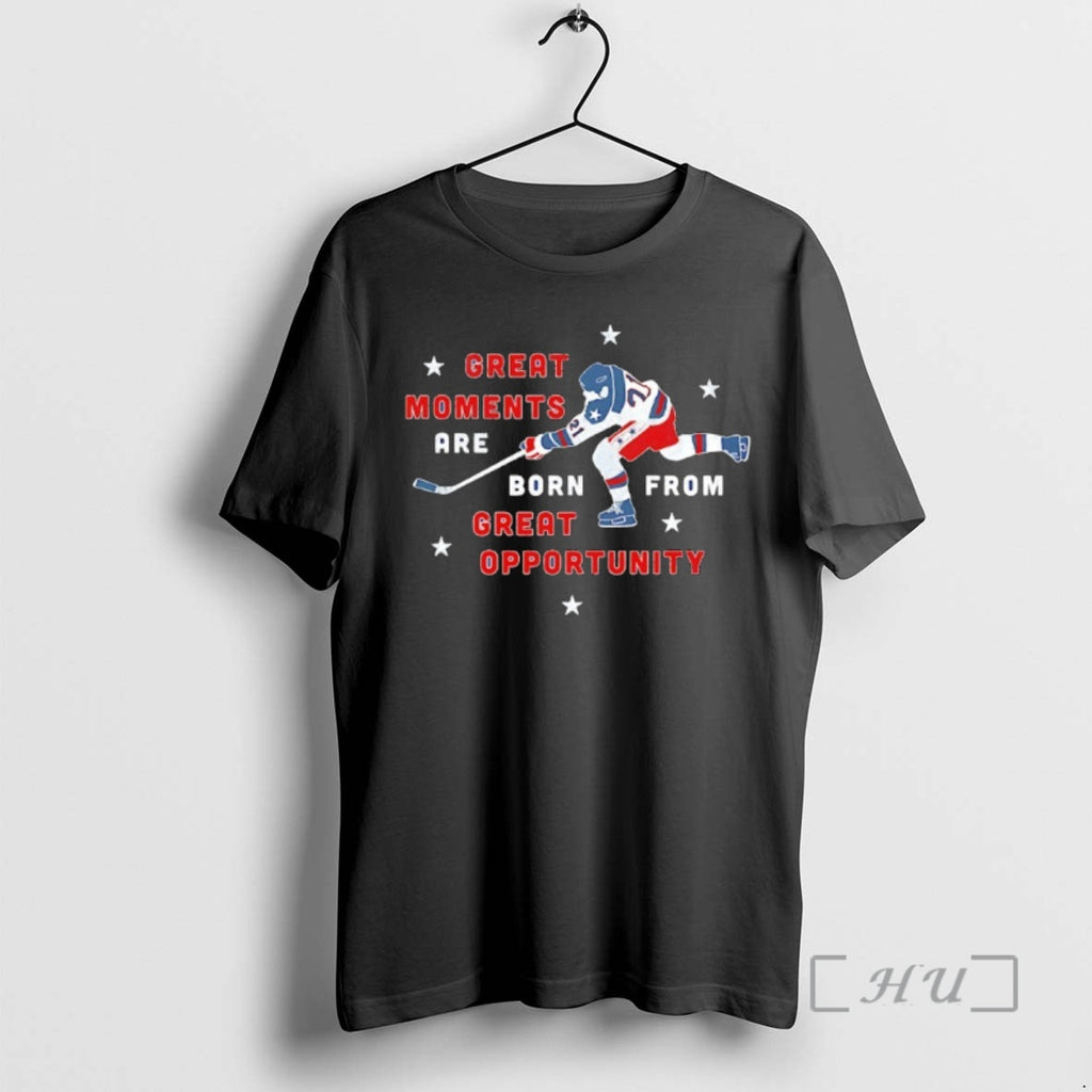 Officials Great Moments Are Born From Great Opportunity Us Hockey Player Premium T Shirts Sweater