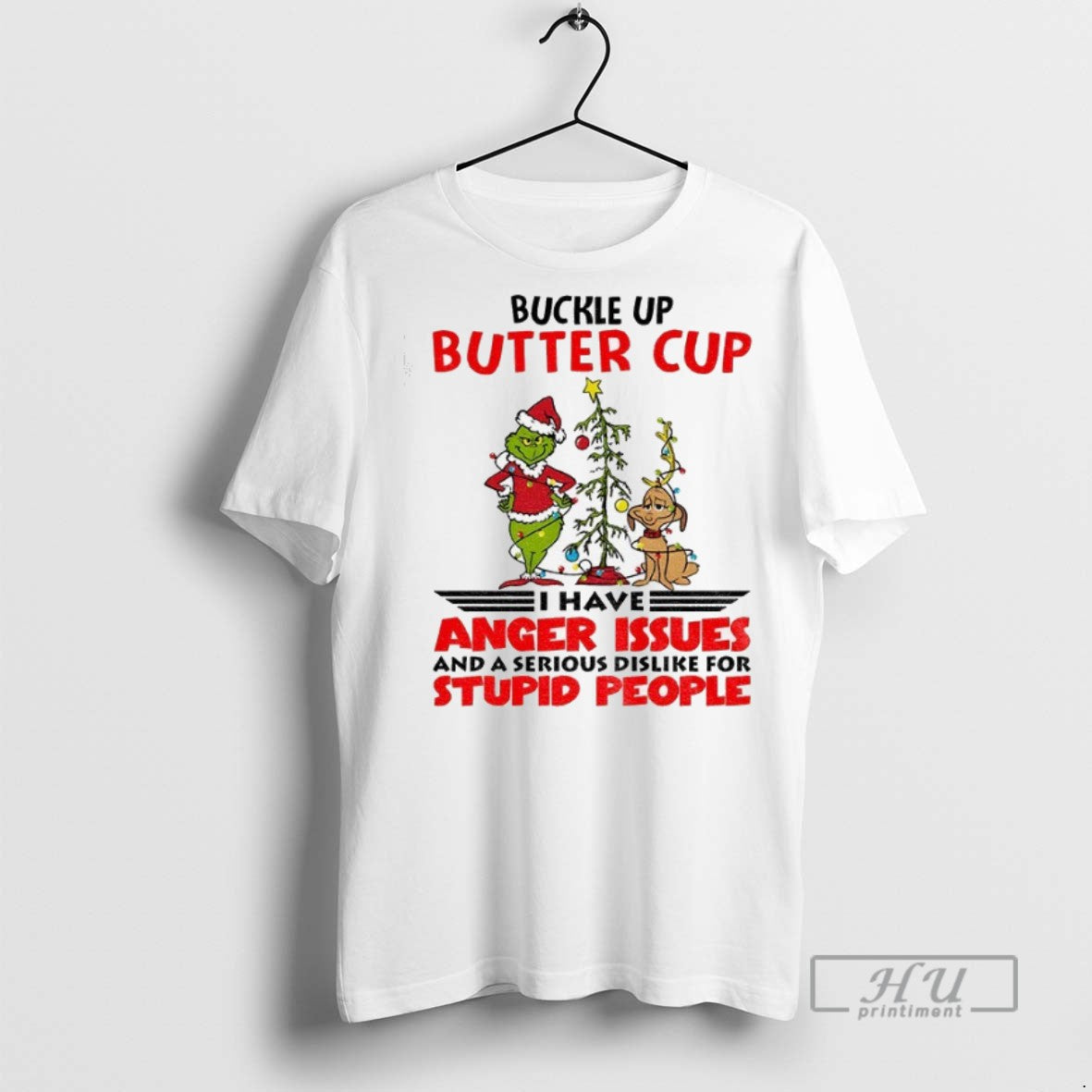 Officials Grinch Buckle Up Buttercup I Have Anger Issues And A Serious Dislike For Stupid Unisex , , , Long Sleeve Tee