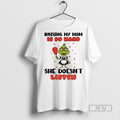 Officials Grinch Cleaner Raising My Mom Is So Hard She Doesnt Listen Christmas Unisex , , , Long Sleeve Tee