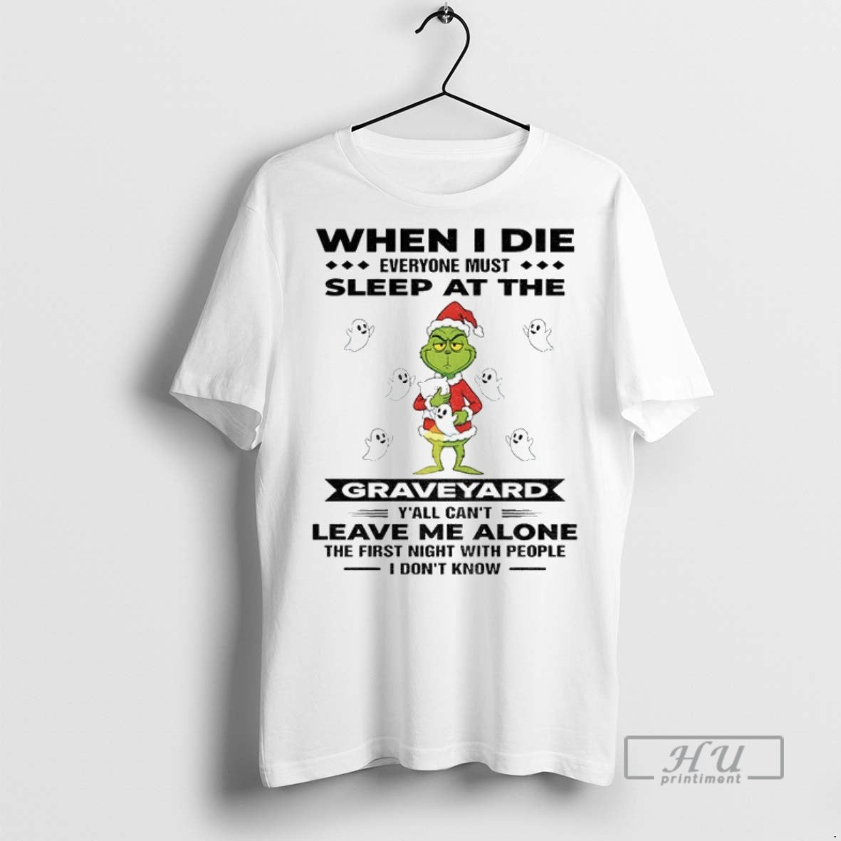 Officials Grinch Ghost When I Die Everyone Must Sleep At The Graveyard Yall Cant Leave Unisex , , , Long Sleeve Tee