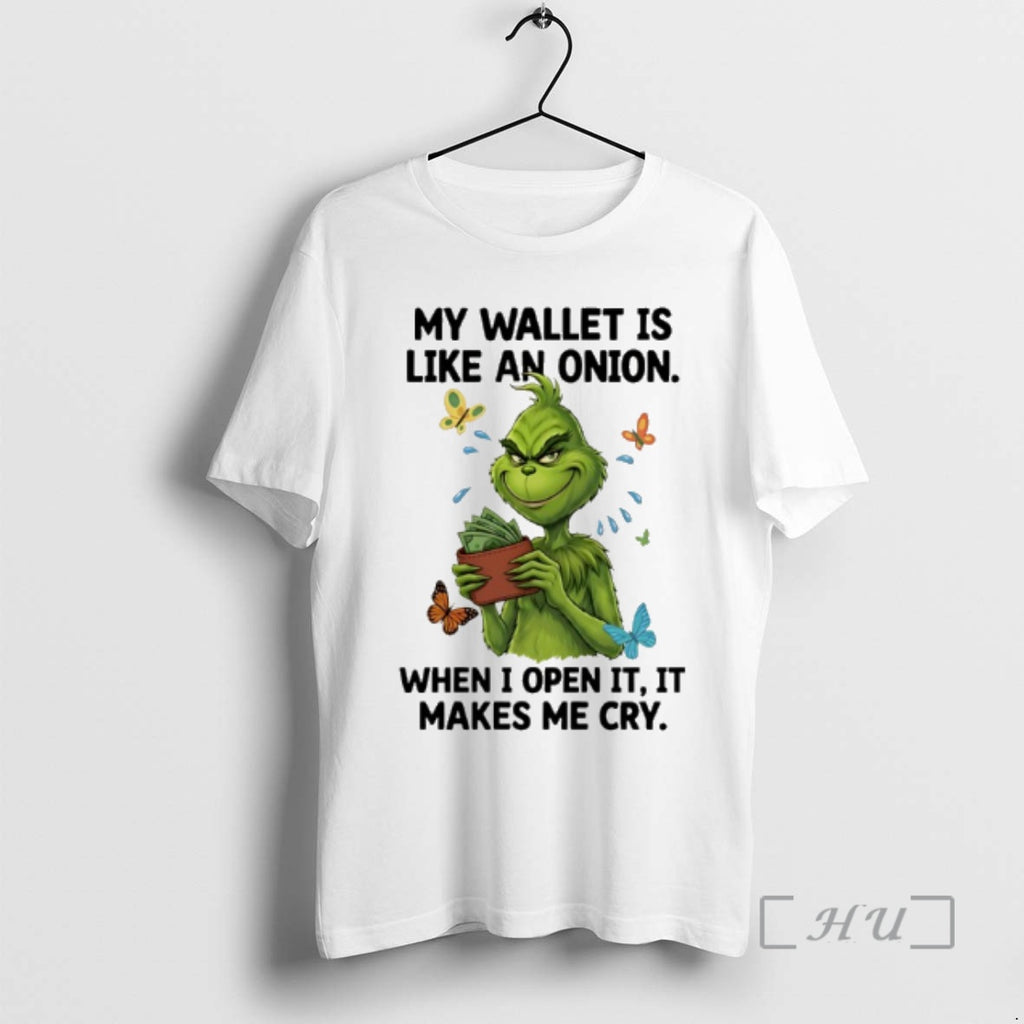 Officials Grinch My Wallet Is Like An Onion When I Open It It Makes Me