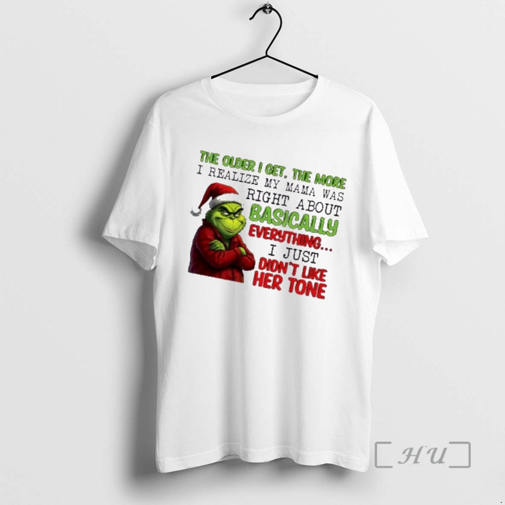 Officials Grinch The Older I Get The More I Realize My Mama Was Right About
