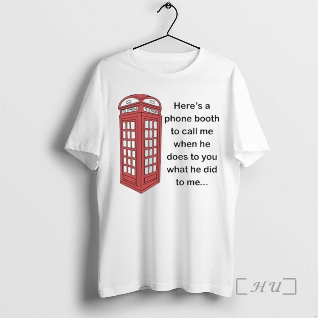 Officials Heres A Phone Booth To Call Me When He Does To You What He