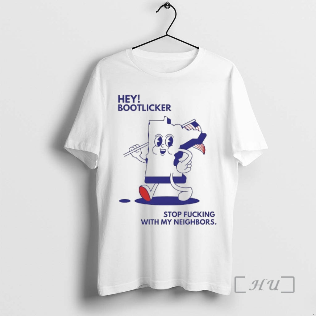 Officials Hey Bootlicker Stop Fucking With My Neighbors Minnesota Fuck Ice Premium T Shirts Sweater