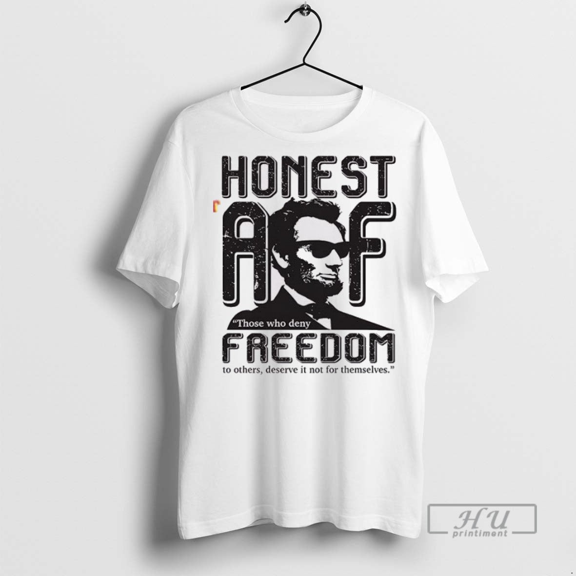 Officials Honest Abe Those Who Deny Freedom T Shirts s Unisex , , , Long Sleeve Tee