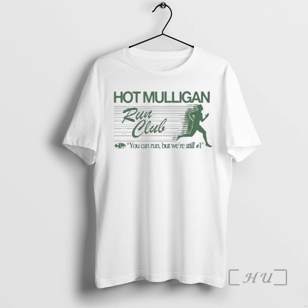Officials Hot Mulligan Run Club You Can Run But Were Still 1 Premium T Shirts