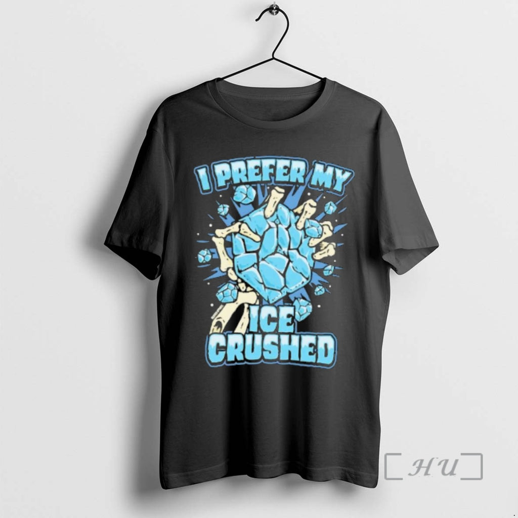 Officials I Prefer My Ice Crushed Skeleton Hand Holding Ice Graphic Premium T Shirts Sweater