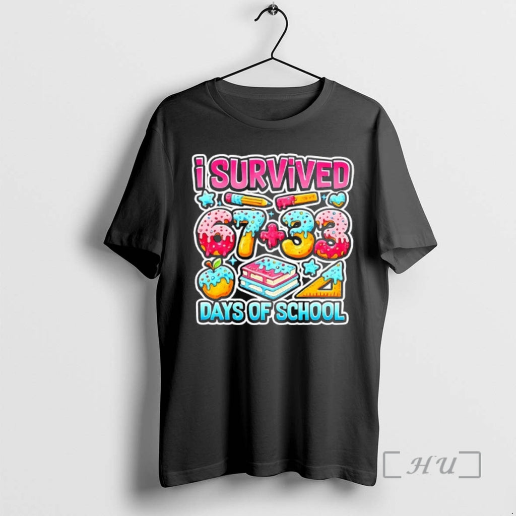 Officials I Survived 67 33 Days Of School 100 Days Of School 6 7 Meme