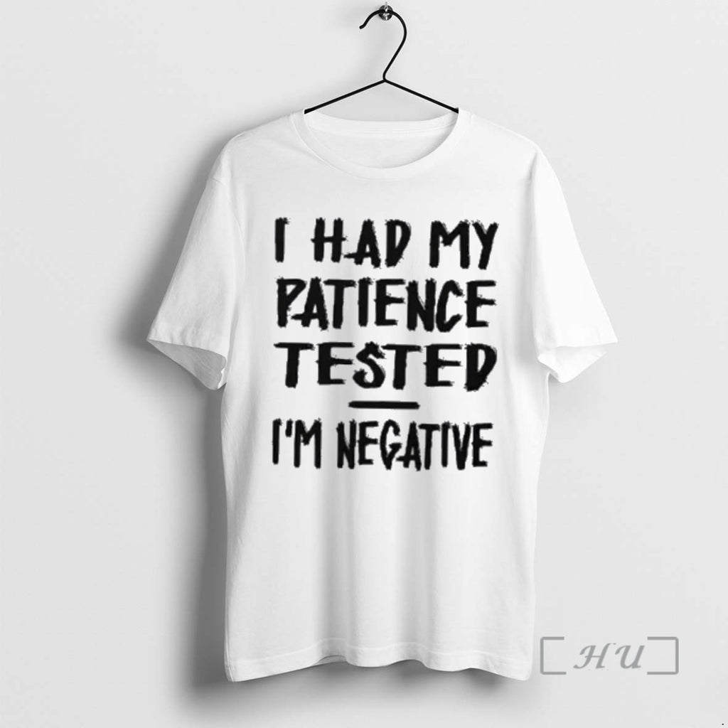 Officials I Had My Patience Tested Im Negative