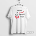 Officials I May Be Small But Im One Big Wish Come True T Shirt Unisex , , , Long Sleeve Tee