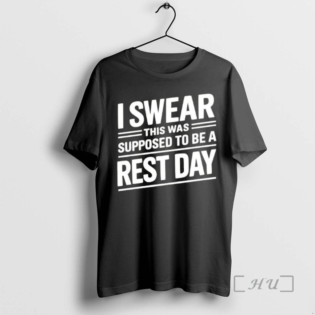 Officials I Swear This Was Supposed To Be A Rest Day Text Premium T Shirts