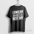 Officials I Swear This Was Supposed To Be A Rest Day Text Premium T Shirts