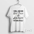 Officials I Will Never Kneel Down And Apologize For Being Myself Premium T Shirts Sweater